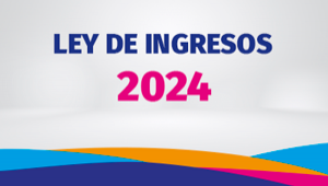 Ley de Ingresos 2024